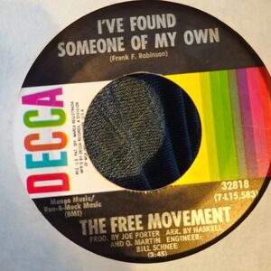 The Free Movement I've Found Someone of My Own Decca 32818 Soul 45 RPM Vinyl 7"